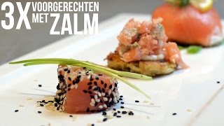 3x Voorgerechten met zalm [upl. by Adnerad541]