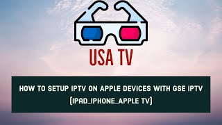 How to setup IPTV on Apple Devices with GSE IPTV iPadiPhoneApple TV [upl. by Enened752]