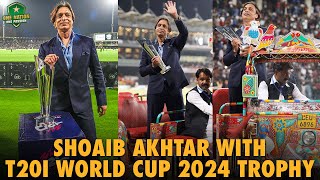 Shoaib Akhtar in the Spotlight as the ICC T20WorldCup 2024 Trophy Tour lit up Gaddafi Stadium 🌟🏆 [upl. by Atsugua691]