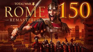 Rome Total War REMASTERED  Campaña Grecia  Episodio 150  El final de Roma [upl. by Yretsym294]