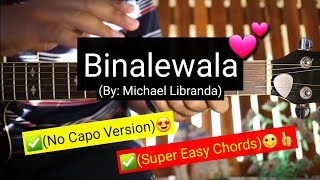 Binalewala  Michael Libranda No CapoSuper Easy Chords Guitar Tutorial😍 [upl. by Sharia]