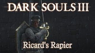 Ricards Rapier Moveset Dark Souls 3 [upl. by Ellehciram326]