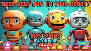 Beep Beep Bop Im Your Robot Kids Song Lyrics [upl. by Nessej]