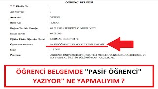 ÖĞRENCİ BELGEMDE PASİF ÖĞRENCİ KAYIT YENİLEMEMİŞ OLARAK GÖZÜKÜYORUM NASIL AKTİF ÖĞRENCİ OLURUM [upl. by Ardnikal644]