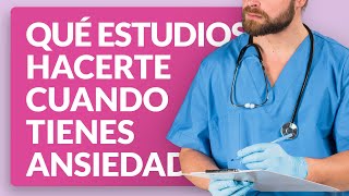 🏥 Qué estudios clínicos te recomiendo hacerte cuando tienes ansiedad [upl. by Anehsat]