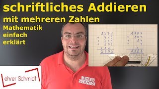 schriftliches Addieren mit mehreren Zahlen  Mathematik  einfach erklärt  Lehrerschmidt [upl. by Haelam539]