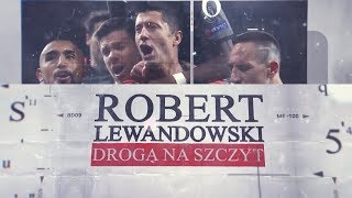 Robert Lewandowski Droga na szczyt – On The Way To The Top english subtitles [upl. by Ordep]