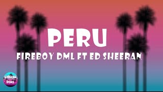 Fireboy DML ft Ed SheeranPeru Remix Lyric Video [upl. by Aysahc199]