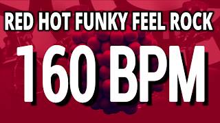 160 BPM  Red Hot Funky Feel Rock  44 Drum Track  Metronome  Drum Beat [upl. by Nie]