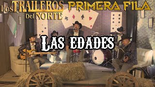 LOS TRAILEROS DEL NORTE LAS EDADES [upl. by Lacefield]