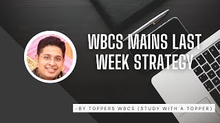 WBCS Mains Last Week Strategy [upl. by Aisset]