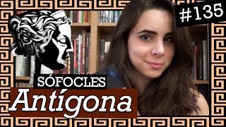 ANTÍGONA DE SÓFOCLES 135 [upl. by Rasaec608]