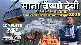 Mata Vaishno Devi Yatra 2024  Complete Guide with full details  श्री वैष्णो देवी यात्रा 2024 [upl. by Enomis930]