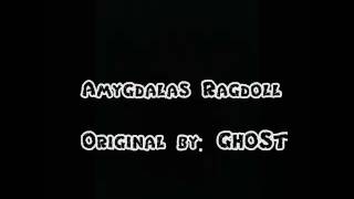 Amygdalas Ragdoll Instrumental [upl. by Adelheid]