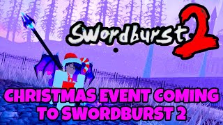 SWORDBURST 2 CHRISTMAS EVENT IS COMING  Roblox  Swordburst 2 News [upl. by Ahrat12]