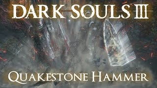 Quakestone Hammer Moveset Dark Souls 3 [upl. by Rumpf]