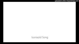 Isoniazid Song [upl. by Ttoile]