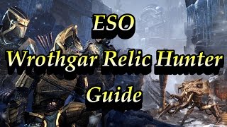 ESO Wrothgar Master Relic Hunter Guide [upl. by Onitnelav]