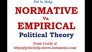 Normative vs Empirical Political Theory How to write answer on this topic [upl. by Raila]