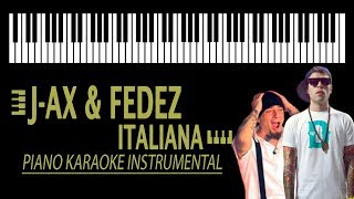 ITALIANA  JAX amp Fedez KARAOKE Piano Instrumental [upl. by Sumahs]