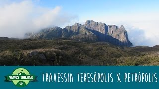 Travessia Teresópolis x Petrópolis  Serra dos Órgãos  RJ  Vamos Trilhar [upl. by Terag]