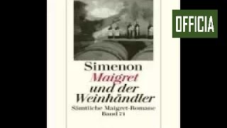 Maigret und der Weinhändler  Hörbuch von Georges Simenon maigret trailer 2016 [upl. by Suelo]