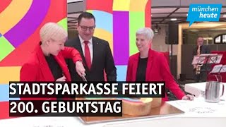 Jubiläum  Stadtsparkasse München feiert 200 Geburtstag [upl. by Durrett]