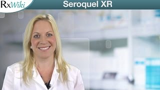 Seroquel XR A Medication to Treat Schizophrenia and Bipolar Disorder in Adults  Overview [upl. by Ativel]