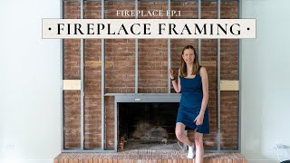 Framing Over Our Brick Fireplace  Fireplace Pt 1 [upl. by Hyde]