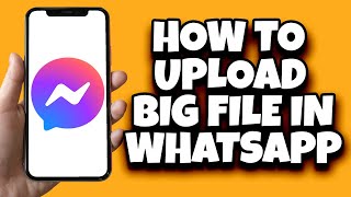 How To Send Big File In Messenger New Update [upl. by Airotcivairam]