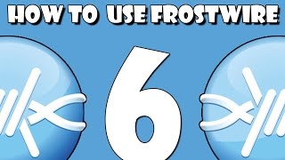 How to Download amp Use Frostwire 6 [upl. by Aileve523]