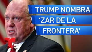 Trump nombra a Tom Homan como “zar de la frontera” a cargo de deportaciones [upl. by Neville]