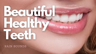 ❋ Beautiful Healthy Teeth  White  Straight  Heal Cavities and Tooth Decay  Rain Sounds [upl. by Hardigg961]