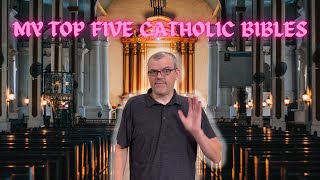 My Top Five Catholic Bibles [upl. by Michelsen]