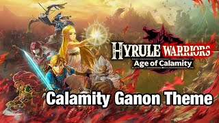 Calamity Ganon Battle Theme  Hyrule Warriors Age of Calamity OST [upl. by Amir]