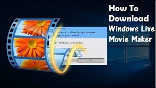 How To Download Windows Live Movie Maker On Windows 1087 [upl. by Eryn]