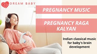 Pregnancy Music  Pregnancy Raga  Music for unborn baby  Music for brain development  Raga kalyan [upl. by Nagad103]