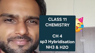 Class 11 Chemistry  Chapter 4  sp3 hydridisation  NH3 amp H2O [upl. by Enerahs52]