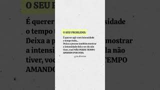 O seu problema é querer agir [upl. by Novick]