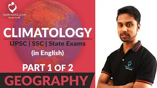 Climatology  Part 1 of 2  Geography  UPSC  In English  GetintoIAS [upl. by Neerod]