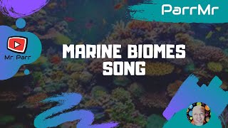 Marine Biomes Song [upl. by Anelad]