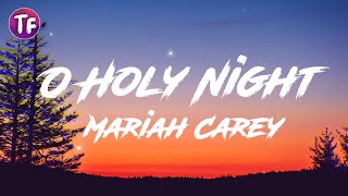 Mariah Carey  O Holy Night Lyrics [upl. by Yadsnil]