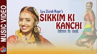 Sikkim Ki Kanchhi By Tara Shiris Magar  New Nepali Song20182075  Feat Namrata Aryal [upl. by Vieva290]