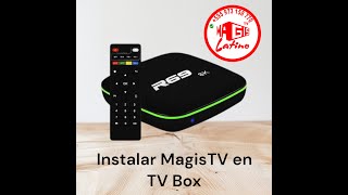 Fácil instalación de MagisTV en TV Box [upl. by Elfreda265]