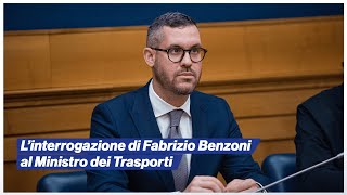 Linterrogazione di Fabrizio Benzoni al Ministro dei Trasporti [upl. by Sillihp]