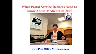 What Postal Service Retirees Need to Know About Medicare in 2025 [upl. by Ahselrak]