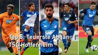 Top 5 Die teuersten Abgänge der TSG Hoffenheim [upl. by Ayardna11]