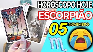 🚫 ESSA NOVIDADE VAI TE FAZER CHORAR 😭 Escorpião ♏ 5 Novembro 2024  Horoscopo do dia de hoje ♏ Tarot [upl. by Anaibib772]