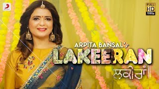 Arpita Bansal  Lakeeran  Kulldeep Sandhu  Latest Punjabi Song 2018 [upl. by Durning]