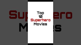 Top 10 Superhero Movies🦸‍♂️ shorts superheromovies [upl. by Ibrek]